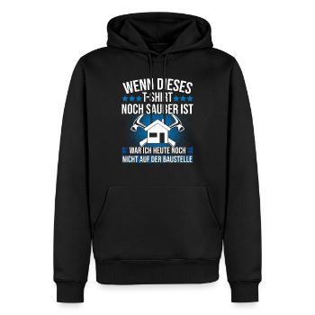 Bauherr Spruch Baustelle Sauber Richtfest Geschenk - Männer Premium Bio Hoodie - Schwarz - Vorne - Nico (187cm)