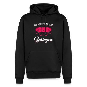 Mir reicht's Ich Gehe Springen Trampolin Jumping - Männer Premium Bio Hoodie - Schwarz - Vorne - Nico (187cm)