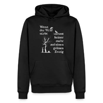 Wenn der Wald stirbt - Waldsterben - Männer Premium Bio Hoodie - Schwarz - Vorne - Nico (187cm)