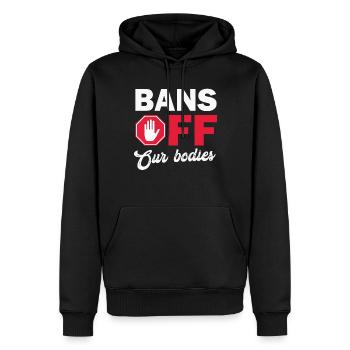 Bans Off Our Bodies Protect Freedom Choose Womens - Männer Premium Bio Hoodie - Schwarz - Vorne - Nico (187cm)