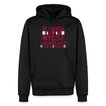 Of Course, I Talk to Myself Sometimes. I Need - Männer Premium Bio Hoodie - Schwarz - Vorne - Nico (187cm)