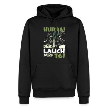 Hurra! Der Lauch Wird 16! Teenager Endlich - Männer Premium Bio Hoodie - Schwarz - Vorne - Nico (187cm)