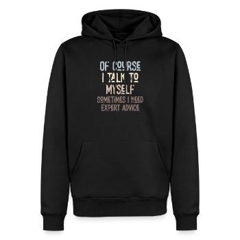 Of Course, I Talk to Myself Sometimes Need Expert - Männer Premium Bio Hoodie - Schwarz - Vorne - Nico (187cm)