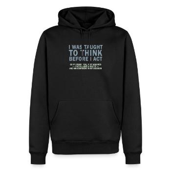 On m’a appris à penser avant de jouer le sarcasme - Sweat à capuche Premium bio Homme - noir - Devant - Nico (187cm)