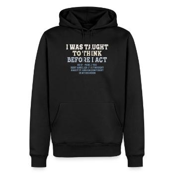 On m’a appris à penser avant de jouer le sarcasme - Sweat à capuche Premium bio Homme - noir - Devant - Nico (187cm)
