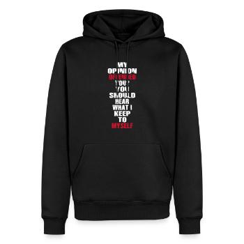 My Opinion Offended You Shirt Adult Humor Novelty - Men’s Premium Organic Hoodie - black - Front - Nico (187cm)