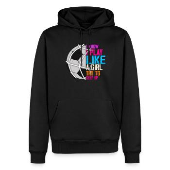 Ich weiß, dass ich wie ein Mädchen spiele, das versucht, lustig zu bleiben - Männer Premium Bio Hoodie - Schwarz - Vorne - Nico (187cm)