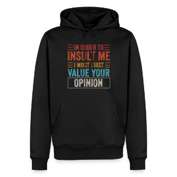 Pour m’insulter, je dois d’abord valoriser l’opinion - Sweat à capuche Premium bio Homme - noir - Devant - Nico (187cm)