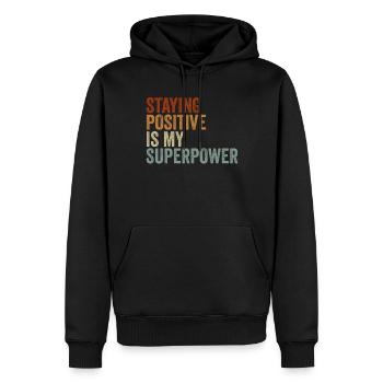 Positiv zu bleiben ist meine Superkraft - Männer Premium Bio Hoodie - Schwarz - Vorne - Nico (187cm)