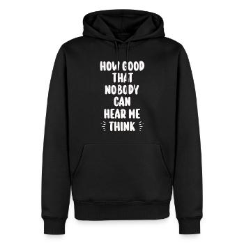 Wie gut, dass mich niemand denken hört - Männer Premium Bio Hoodie - Schwarz - Vorne - Nico (187cm)