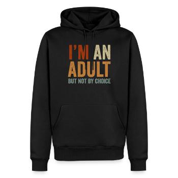 Je suis un adulte mais pas par choix - Sweat à capuche Premium bio Homme - noir - Devant - Nico (187cm)