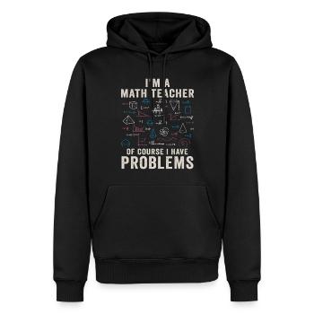 Je suis un professeur de mathématiques Bien sûr que j’ai des problèmes - Sweat à capuche Premium bio Homme - noir - Devant - Nico (187cm)
