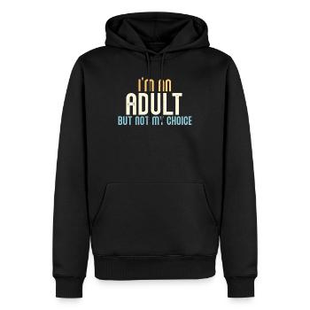 Ich bin erwachsen, aber nicht freiwillig - Männer Premium Bio Hoodie - Schwarz - Vorne - Nico (187cm)