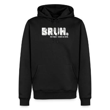 Bruh, früher bekannt als Mama - Männer Premium Bio Hoodie - Schwarz - Vorne - Nico (187cm)