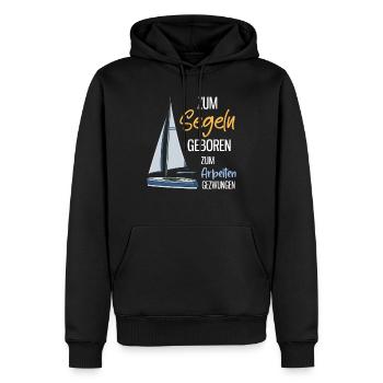 Zum Segeln Geboren Zum Arbeiten Gezwungen Segler - Männer Premium Bio Hoodie - Schwarz - Vorne - Nico (187cm)