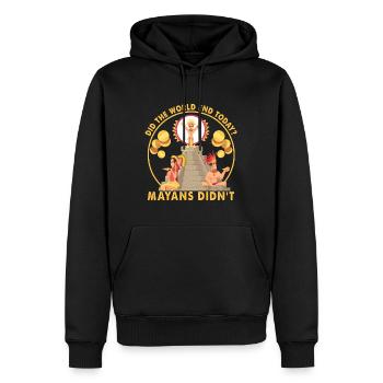 Did The World End Today? Mayans Didn't - Funny - Männer Premium Bio Hoodie - Schwarz - Vorne - Nico (187cm)