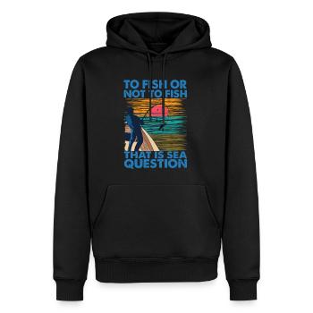 To Fish Or Not To Fish, That Is Sea Question - Men’s Premium Organic Hoodie - black - Front - Nico (187cm)