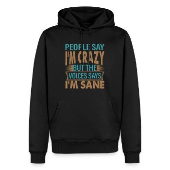 Les gens disent que je suis fou - Blagues sarcastiques drôles - Sweat à capuche Premium bio Homme - noir - Devant - Nico (187cm)