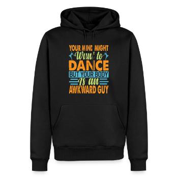 Votre pourrait vouloir danser - Blagues sarcastiques - Sweat à capuche Premium bio Homme - noir - Devant - Nico (187cm)