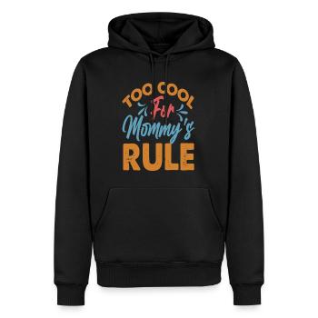 Too Cool For Mommy's Rule - Funny - Mama's Boy - Männer Premium Bio Hoodie - Schwarz - Vorne - Nico (187cm)