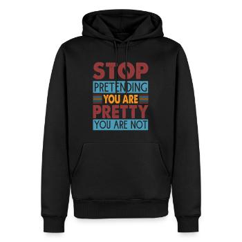 Arrêtez de prétendre que vous êtes jolie que vous n’êtes pas - Sweat à capuche Premium bio Homme - noir - Devant - Nico (187cm)