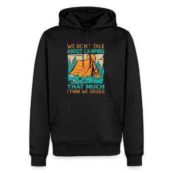We Don't Talk About Camping That Much I Think We S - Männer Premium Bio Hoodie - Schwarz - Vorne - Nico (187cm)