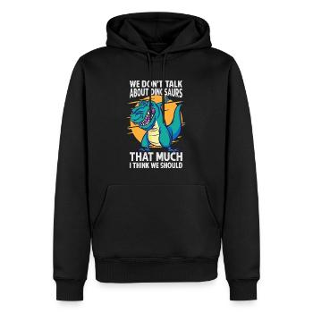 Nous ne parlons pas beaucoup des dinosaures, je pense que nous - Sweat à capuche Premium bio Homme - noir - Devant - Nico (187cm)
