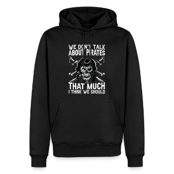We Don't Talk About Pirates That Much I Think We S - Männer Premium Bio Hoodie - Schwarz - Vorne - Nico (187cm)