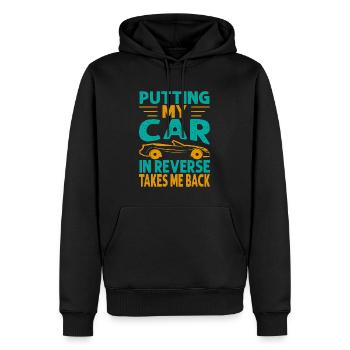 Putting My Car In Reverse Takes Me Back - Funny Ra - Männer Premium Bio Hoodie - Schwarz - Vorne - Nico (187cm)