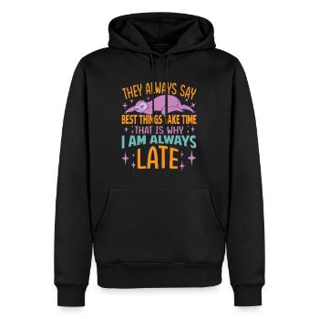 They Always Say Best Things Take Time - Funny Slot - Männer Premium Bio Hoodie - Schwarz - Vorne - Nico (187cm)