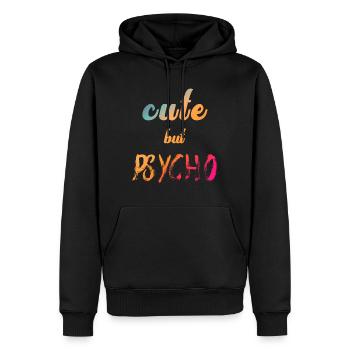 Dicton ironique - CUTE mais PSYCHO - Sweat à capuche Premium bio Homme - noir - Devant - Nico (187cm)