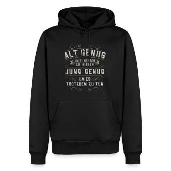 Alt genug um es besser zu wissen! Jung genug um es - Männer Premium Bio Hoodie - Schwarz - Vorne - Nico (187cm)
