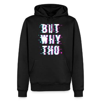 ABER WARUM THO - Männer Premium Bio Hoodie - Schwarz - Vorne - Nico (187cm)