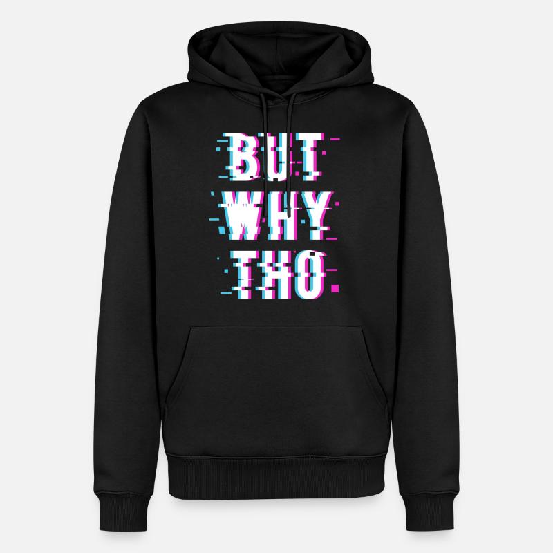 Mais pourquoi THO - Sweat à capuche Premium bio Homme - noir