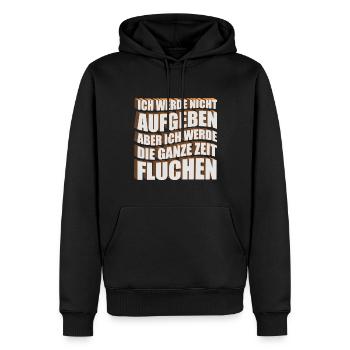 Ich werde nicht aufgeben, aber ich werde die ganze - Männer Premium Bio Hoodie - Schwarz - Vorne - Nico (187cm)