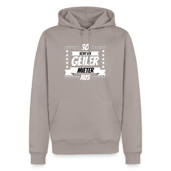 So sieht ein GEILER Mieter aus Geschenk - Männer Premium Bio Hoodie - Taupe - Vorne - Nico (187cm)