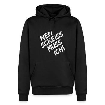 NEN SCHEISS MUSS ICH Geschenk Statement - Männer Premium Bio Hoodie - Schwarz - Vorne - Nico (187cm)