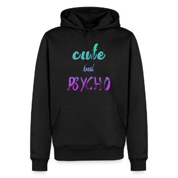 Dicton ironique - CUTE mais PSYCHO - Sweat à capuche Premium bio Homme - noir - Devant - Nico (187cm)