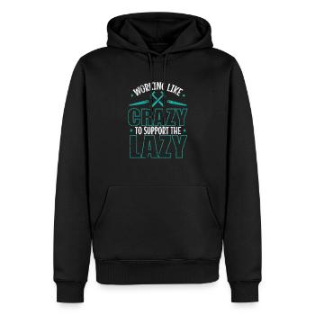 Working like Crazy to support the Lazy - Men’s Premium Organic Hoodie - black - Front - Nico (187cm)