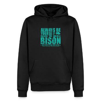 Soyez toujours vous-même, à moins que vous ne puissiez être un bison - Sweat à capuche Premium bio Homme - noir - Devant - Nico (187cm)