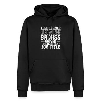 Badass Driver n’est pas un titre de poste officiel LKW - Sweat à capuche Premium bio Homme - noir - Devant - Nico (187cm)