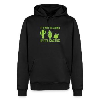 Ce n’est pas de la thésaurisation si c’est une plante de cactus - Sweat à capuche Premium bio Homme - noir - Devant - Nico (187cm)