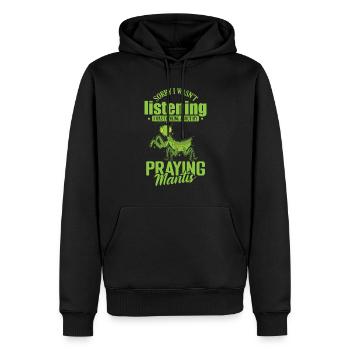 Sorry I wasn't listening Praying Mantis - Männer Premium Bio Hoodie - Schwarz - Vorne - Nico (187cm)