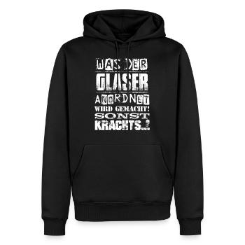 Beruf - Was der Glaser anordnet, wird gemacht - Männer Premium Bio Hoodie - Schwarz - Vorne - Nico (187cm)