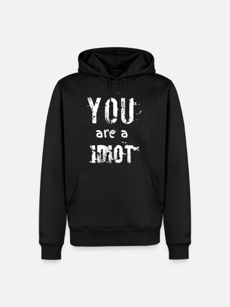 du er en idiot - Herre Premium økologisk hoodie - sort