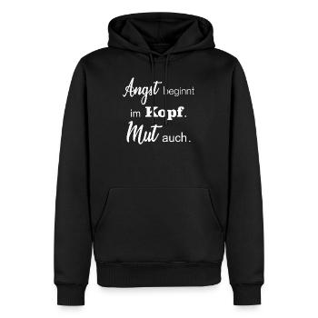 Angst beginnt im Kopf. Mut auch. - Männer Premium Bio Hoodie - Schwarz - Vorne - Nico (187cm)