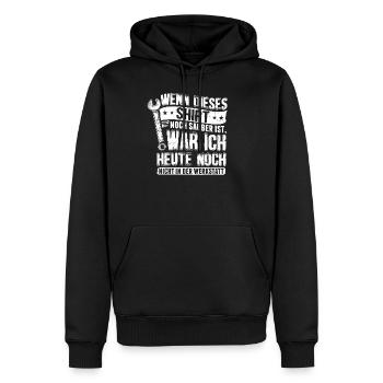 Wenn dieses Shirt noch sauber ist war ich heute... - Männer Premium Bio Hoodie - Schwarz - Vorne - Nico (187cm)