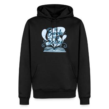 The Book Was Better Book Lover Nerd Gift - Männer Premium Bio Hoodie - Schwarz - Vorne - Nico (187cm)