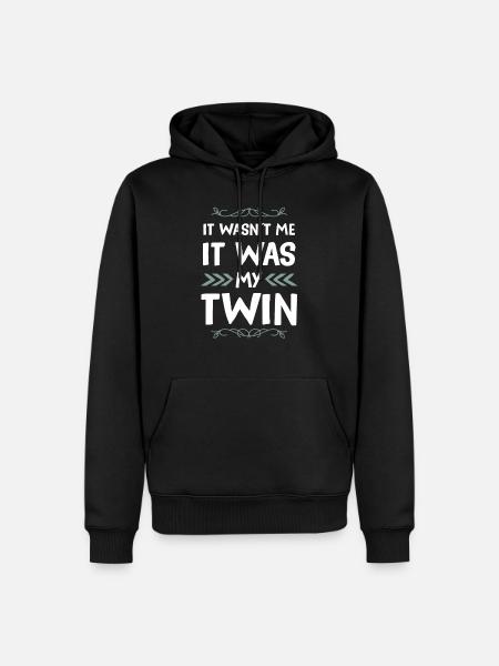 Twins funny saying - Men’s Premium Organic Hoodie - black