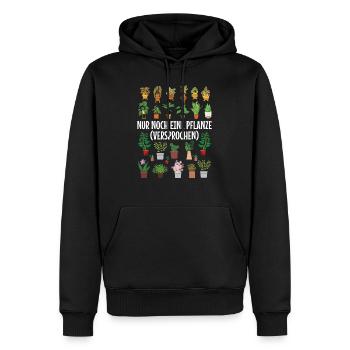 Nur noch eine Pflanze | Lustiges Gärtner Geschenk - Männer Premium Bio Hoodie - Schwarz - Vorne - Nico (187cm)